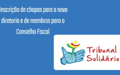 Inscrição de chapas para a nova diretoria e de membros para o Conselho Fiscal